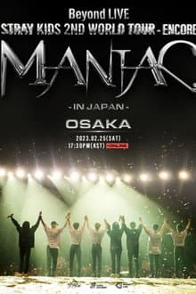 Beyond LIVE - Stray Kids 2nd World Tour "Maniac" Encore in Japan