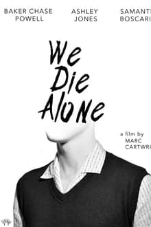 We Die Alone