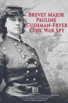 Brevet Major Pauline Cushman-Fryer: Civil War Spy