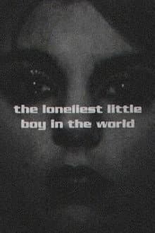 The Loneliest Little Boy In The World
