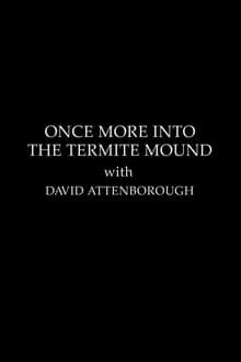 The Making Of The Trials Of Life - Once More Into The Termite Mound