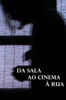 From the Room to the Cinema to Outside