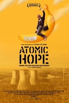 Atomic Hope: Inside the Pro-Nuclear Movement