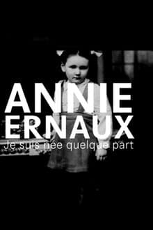 Annie Ernaux, je suis née quelque part