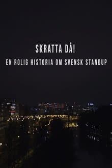 Skratta Då: En Rolig Historia Om Svensk Standup 