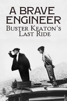 A Brave Engineer: Buster Keaton's Last Ride