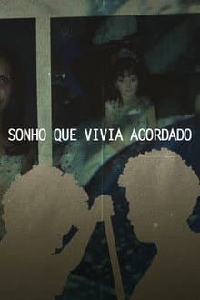 SONHO QUE VIVIA ACORDADO