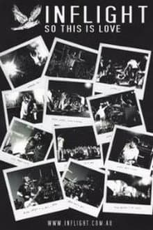 Inflight – So This Is Love (Making Of Album)