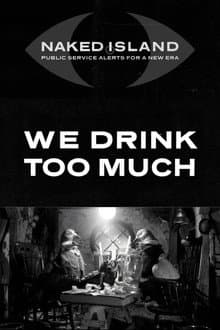 We Drink Too Much
