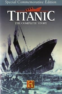 Titanic: The Complete Story