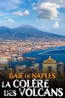 Baie de Naples, la colère des volcans