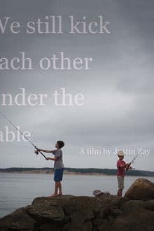 We still kick each other under the table