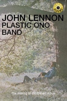 Classic Albums: John Lennon - Plastic Ono Band