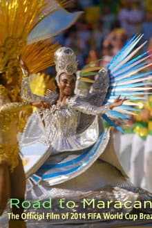 The Road to Maracana: The Official 2014 FIFA World Cup Film