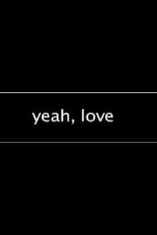 Yeah, Love