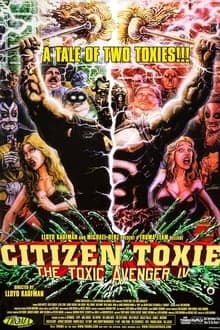 Citizen Toxie: The Toxic Avenger IV