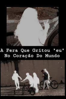 A Fera Que Gritou "eu" No Coração Do Mundo