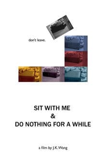 Sit With Me and Do Nothing for a While