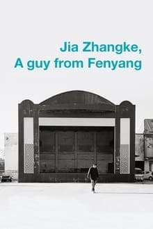 Jia Zhangke, A Guy from Fenyang