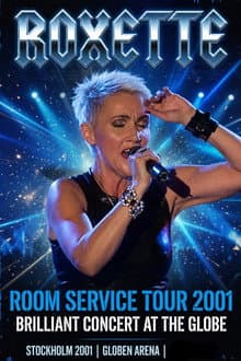 Roxette - Room Service Tour ’01