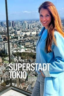 Superstadt Tokio - Wie lebt es sich mit 37 Millionen Nachbarn?