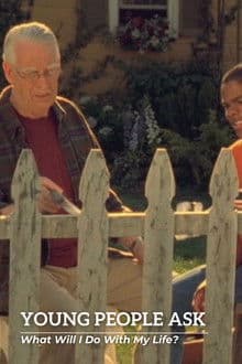 Young People Ask - What Will I Do With My Life?