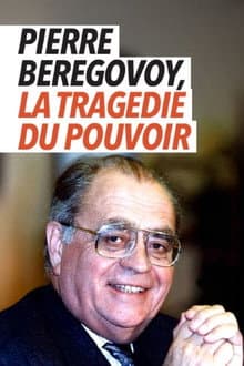 Pierre Bérégovoy, la tragédie du pouvoir