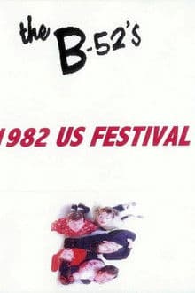 The B-52's: 1982 US Festival