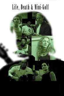 Life, Death & Mini-Golf