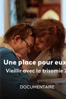 Une Place pour Eux ? Vieillir avec la Trisomie 21