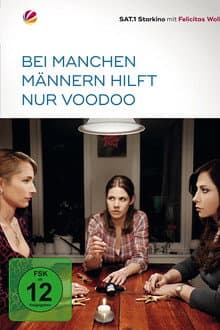 Bei manchen Männern hilft nur Voodoo