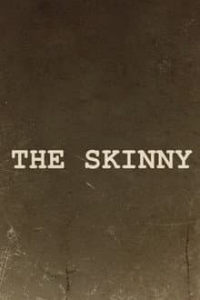 The Skinny