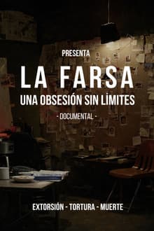 La Farsa: Una Obsesión Sin Limites