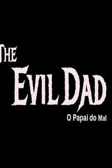 The Evil Dad: O Papai do Mal