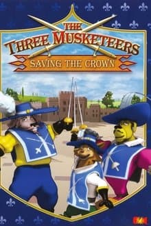 The Three Musketeers: Saving the Crown