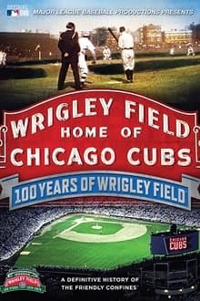 100 Years of Wrigley Field