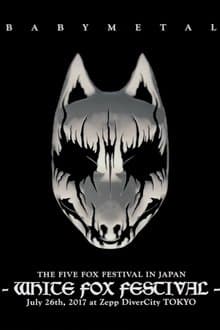 BABYMETAL THE FIVE FOX FESTIVAL IN JAPAN - WHITE FOX FESTIVAL