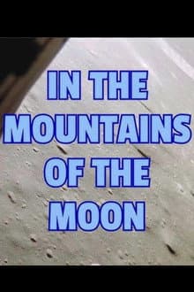 Apollo 15: In the Mountains of the Moon