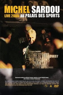 Michel Sardou Live 2005 - Palais des Sports