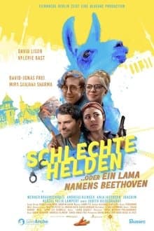 Schlechte Helden oder ein Lama namens Beethoven
