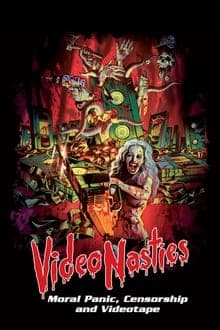 Video Nasties: Moral Panic, Censorship & Videotape