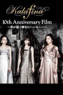 Kalafina 10th Anniversary Film - Harmony of Brilliance Spun By Dreams