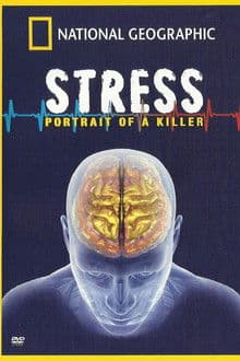 Stress: Portrait of a Killer