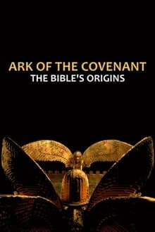 Ark of the Covenant: The Bible’s Origins