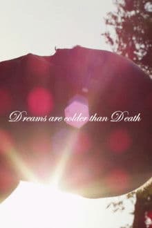 Dreams Are Colder Than Death