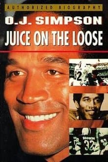 O.J. Simpson: Juice on the Loose