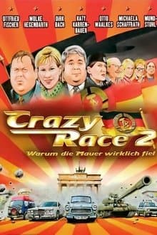 Crazy Race 2 - Warum die Mauer wirklich fiel