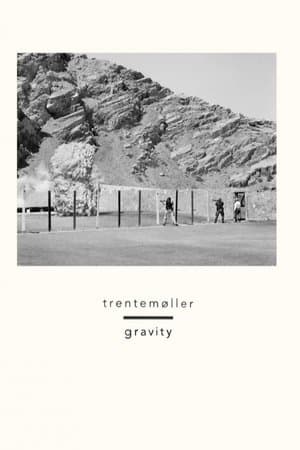 Gravity - Trentemøller