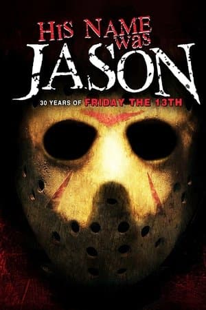 His Name Was Jason: 30 Years of Friday the 13th