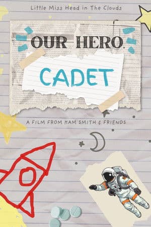 Our Hero, Cadet